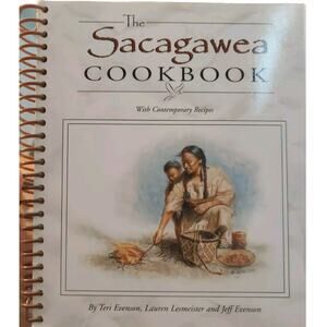 Sacagawea Cookbook Lewis & Clark Expedition With Contemporary Recipes